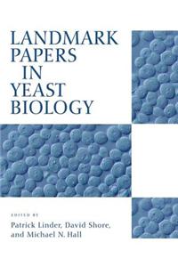 Landmark Papers in Yeast Biology