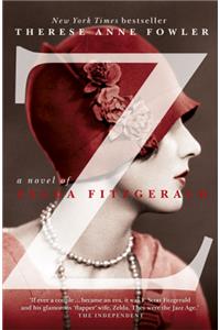 Z: A Novel of Zelda Fitzgerald