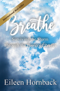 BREATHE Surviving The Storm Through The Power Of Prayer