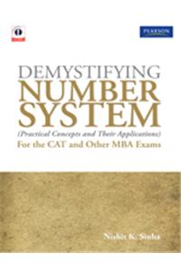 Demystifying Number System: (Practical Concepts and Their Applications) for the CAT and Other MBA Exams