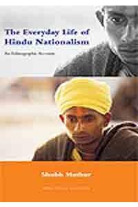 Everyday Life of Hindu Nationalism: An Ethnographic Account, 1990-94