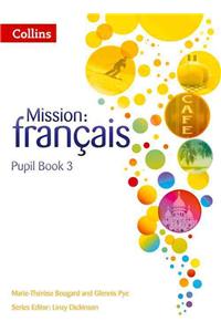 Mission: Français -- Pupil Book 3
