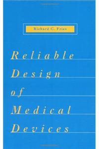 Reliable Design of Medical Devices