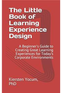 Little Book of Learning Experience Design