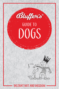 Bluffer's Guide to Dogs