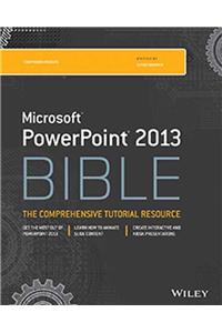 Microsoft Powerpoint 2013 Bible