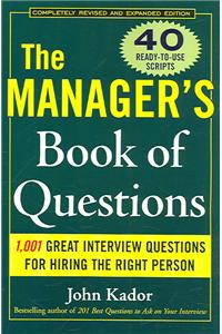 Manager's Book of Questions: 1001 Great Interview Questions for Hiring the Best Person