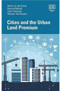 Cities and the Urban Land Premium