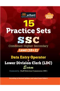 15 Practice Sets SSC Combined Higher Secondary Level (10+2) Data Entry Operator & Lower Division Clerk (LDC) Exam