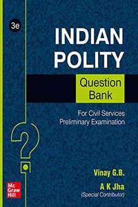 Indian Polity Question Bank For Civil Services Preliminary Examination | Third Edition