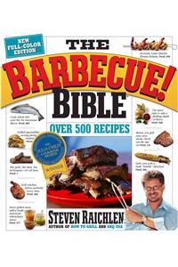 Barbecue Bible the Revisied Ed