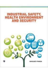 Industrial Safety, Health Environment and Security