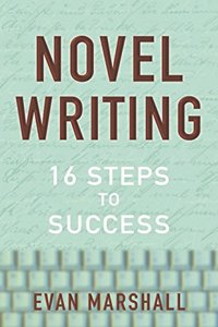 Novel Writing: 16 Steps to Success