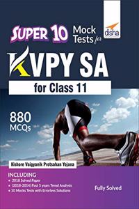Super 10 Mock Tests for KVPY SA for Class 11