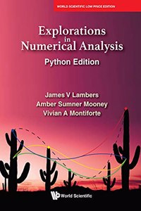 Explorations In Numerical Analysis: Python Edition