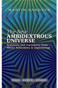 The New Ambidextrous Universe