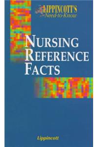 Lippincott's Need-to-Know Nursing Reference Facts