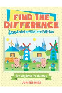 Find the Difference - Easy to Intermediate Edition - Activity Book for Children