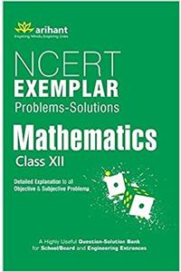 NCERT Exemplar Problems Solutions MATHEMATICS class 12 Paperback Arihant