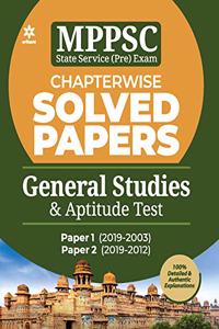 MPPSC Chapterwise Solved Papers General Studies & Aptitude Test Preliminary Exam