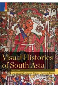 Visual Histories of South Asia (with a Foreword by Christopher Pinney)