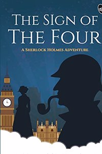 Sign of the Four - A Sherlock Holmes Adventure