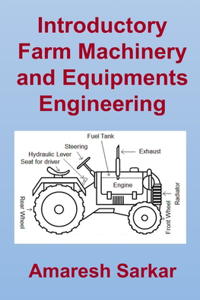 Introductory Farm Machinery and Equipments Engineering