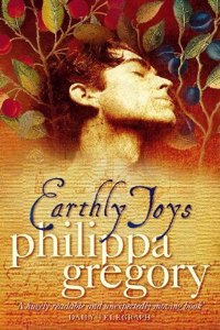 Earthly Joys: A gripping historical novel from the No. 1 Sunday Times bestselling author
