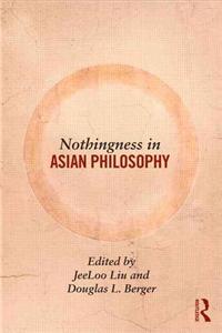 Nothingness in Asian Philosophy