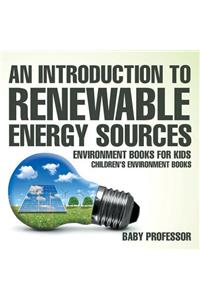 An Introduction to Renewable Energy Sources