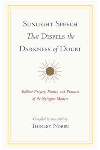 Sunlight Speech That Dispels the Darkness of Doubt