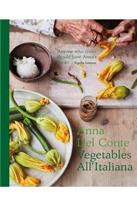 Vegetables All'italiana: Classic Italian Vegetable Dishes with a Modern Twist