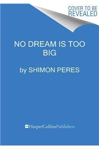 No Room for Small Dreams