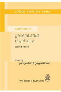 Seminars in General Adult Psychiatry