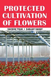 Protected Cultivation of Flowers