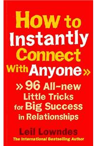 How to Instantly Connect With Anyone