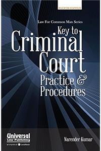 Key to Criminal Court Practice & Procedures