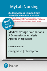 Mylab Nursing with Pearson Etext -- Combo Access Card -- For Medical Dosage Calculations