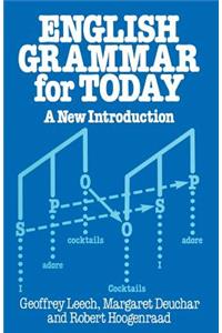 English Grammar for Today: A New Introduction