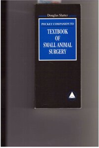 Pocket Companion To Textbook Of Small Animal Surgery