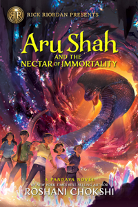 Rick Riordan Presents Aru Shah and the Nectar of Immortality (a Pandava Novel, Book 5)