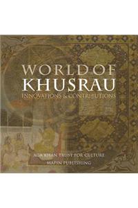 World of Khusrau: Innovations and Contributions