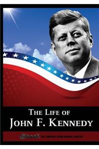 The Life of John F. Kennedy