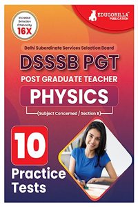 DSSSB PGT Physics Exam Prep Book 2024 (English Edition) : Post Graduate Teacher (Concerned Subject - Section B) - 10 Practice Tests with Free Access To Online Tests