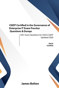 CGEIT Certified in the Governance of Enterprise IT Exam Practice Questions & Dumps