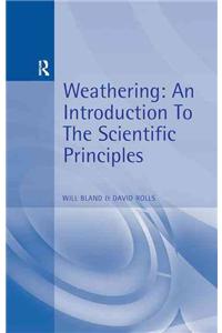 Weathering: An Introduction to the Scientific Principles: An Introduction to the Scientific Principles