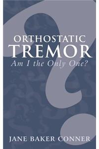 Orthostatic Tremor