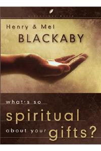 What's so Spiritual About your Gifts