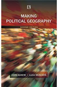 Making Political Geography (Second Edition) (2014)