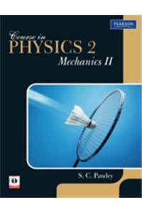 Course In Physics 2 : Mechanics II